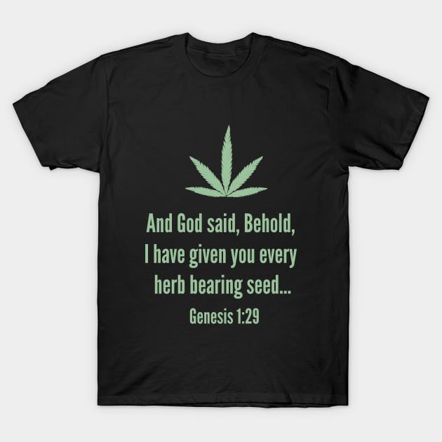 Genesis 1:29 T-Shirt by cannabijoy